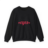 I Only Have Eyes for You Sweatshirt – Unisex Heavy Blend™ Crewneck for Romantic Occasions